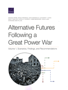Alternative Futures Following a Great Power War: Scenarios, Findings, and Recommendations
