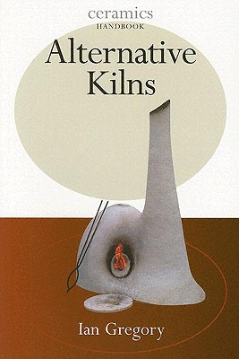 Alternative Kilns - Gregory, Ian