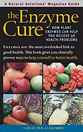 Alternative Medicine Guide: The Enzyme Cure