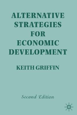 Alternative Strategies for Economic Development - Griffin, Keith
