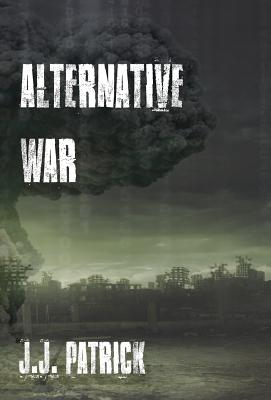 Alternative War - Patrick, J J