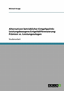 Alternativen Betrieblicher Entgeltpolitik. Leistungsbezogene Entgeltdifferenzierung. Pramien vs. Leistungszulagen