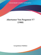 Altertumer Von Pergamon V7 (1908)