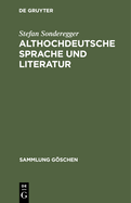 Althochdeutsche Sprache Und Literatur: Eine Einführung in Das Älteste Deutsch. Darstellung Und Grammatik