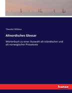 Altnordisches Glossar: Wrterbuch zu einer Auswahl alt-isl?ndischer und alt-norwegischer Prosatexte