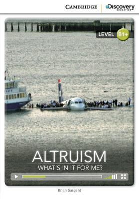 Altruism: What's in It for Me? Intermediate Book with Online Access - Sargent, Brian
