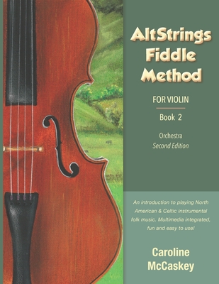 AltStrings Fiddle Method for Violin (Orchestra), Second Edition, Book 2 - McCaskey, Caroline