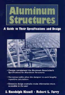 Aluminium Structures: A Guide to Their Specifications and Design