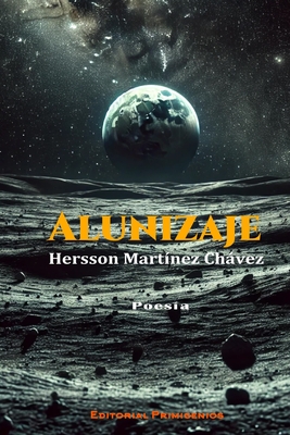 Alunizaje - Casanova Ealo, Eduardo Ren? (Editor), and Mart?nez Chvez, Hersson