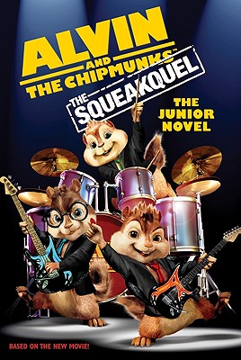 Alvin and the Chipmunks: The Squeakquel: The Junior Novel - Finn, Perdita