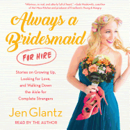 Always a Bridesmaid (for Hire)