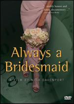 Always a Bridesmaid - Nina Davenport