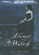 Always a Witch - MacCullough, Carolyn, and Friedman, Hannah (Read by)