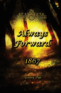 Always Forward (#9 in the Bregdan Chronicles Historical Fiction Romance Series)