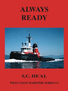 Always Ready: Tugboats Along the Coast: The Evolution of an Industry