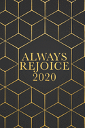 Always Rejoice 2020: Ruled Lined Notebook