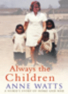 Always the Children - Watts, Anne