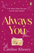 Always You: A heartwarming, emotional and wonderfully romantic love story