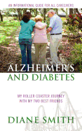 Alzheimer's and Diabetes: My Roller Coaster Journey with My Two Best Friends