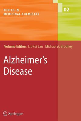 Alzheimer's Disease - Lau, Lit-Fui (Editor), and Brodney, Michael A. (Editor)