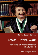 Amte Growth Work - Achieving Emotional Maturity in Adulthood