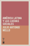 Amrica Latina y las luchas sociales