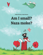 Am I small? Naza moke?: Children's Picture Book English-Lingala (Dual Language/Bilingual Edition)