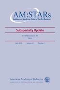 Am: Stars Subspecialty Update: Adolescent Medicine State of the Art Reviews, Vol. 24 Number 1