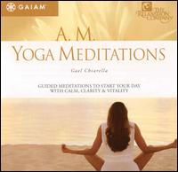 AM Yoga Meditations - Gael Chiarella