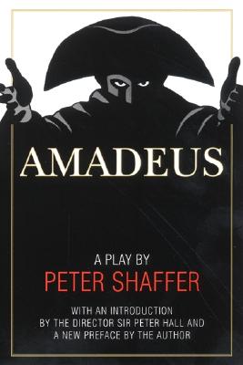Amadeus: A Play by Peter Shaffer - Shaffer, Peter