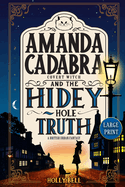 Amanda Cadabra and The Hidey-Hole Truth: A humorous British urban fantasy mystery