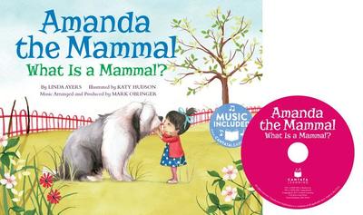 Amanda the Mammal: What Is a Mammal? - Ayers, Linda, and Oblinger, Mark (Producer)