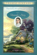 Amanda's Story - Kinkade, Thomas, Dr., and Tamar, Erika