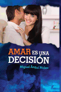 Amar Es Una Decision