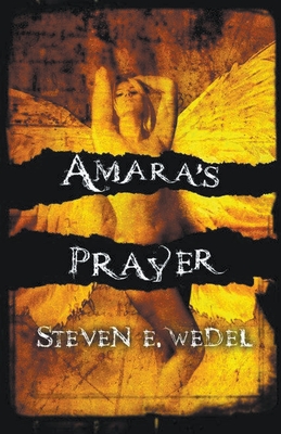 Amara's Prayer - Wedel, Steven E