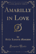 Amarilly in Love (Classic Reprint)