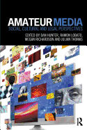 Amateur Media: Social, Cultural and Legal Perspectives