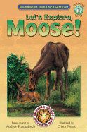 Amazing Animal Adventures: Let's Explore, Moose!