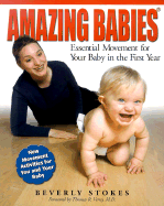 Amazing Babies: Essential Movement for Your Baby in the First Year