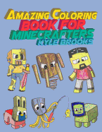 Amazing Coloring Book for Minecrafters: Activity Book for Kids (Unofficial Minecraft Coloring Book)