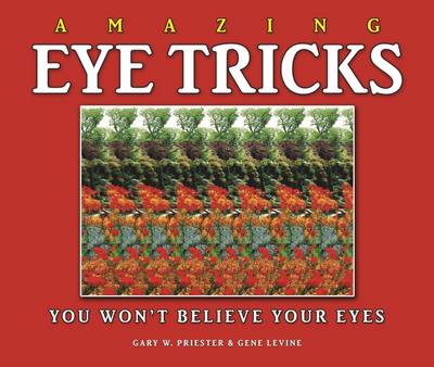 Amazing Eye Tricks - Priester, Gary, and Levine, Gene