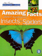 Amazing Facts about Australian Insects and Spiders - Slater, Pat