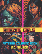 Amazing Girls Pattern Coloring Book: Celebrating Diversity for Kids