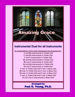 Amazing Grace: Instrumental Duet for all Instruments - Young Ph D, Paul G