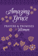 Amazing Grace: Prayers & Promises for Women