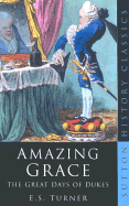 Amazing Grace: The Great Days of Dukes - Turner, E S