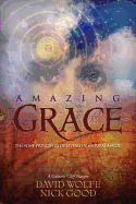Amazing Grace: The Nine Principles of Living in Natural Magic: A Galactic Cliff-Hanger