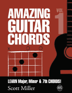 Amazing Guitar Chords, Volume 1: Learn Major, Minor & 7th Chords!
