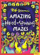 Amazing Head Spinning Mazes