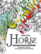 Amazing Horse Coloring Books for Adults: An Adult Coloring Book for Horse Lover